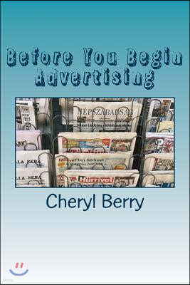 Before You Begin Advertising: A Workbook for Small Business