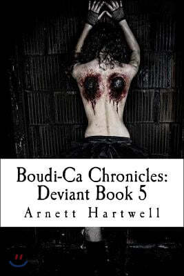 Boudi-Ca Chronicles: Deviant Book 5