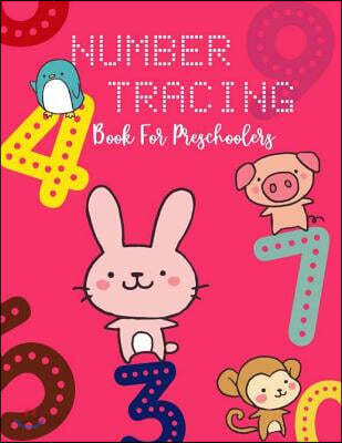 Number Tracing Book For Preschoolers: Practice Learn numbers 0 to 10 Activity Book To Number Writing Practice For Preschoolers (Extra Large 8.5" x 11"