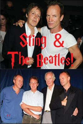 Sting & The Beatles!: The Fab Four & The Police!