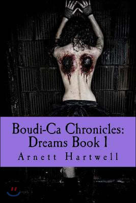 Boudi-Ca Chronicles: Dreams Book 1
