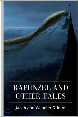 Rapunzel and Other Tales
