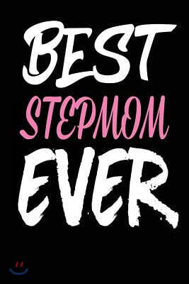 Best Stepmom Ever: Stepmom Birthday Gift Cute Journal