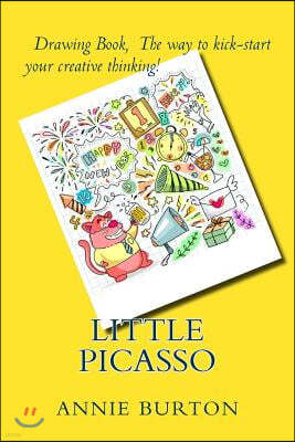 Little Picasso: Drawing Book, the Way to Clear Your Minds and Organize Your Ideas.
