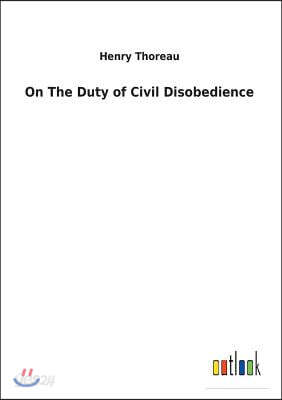 On The Duty of Civil Disobedience