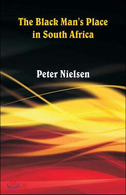 The Black Man's Place in South Africa