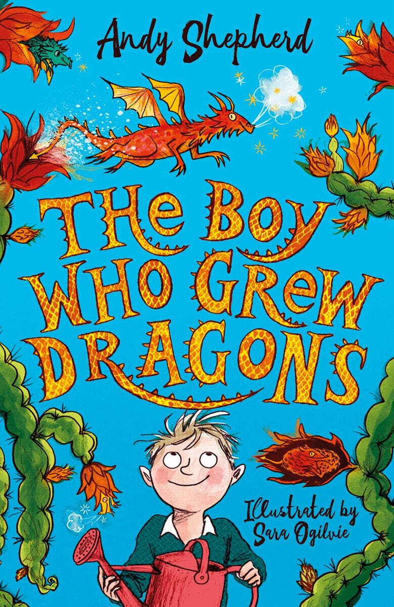 The Boy Who Grew Dragons #01 : The Boy Who Grew Dragons