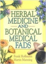 Herbal Medicine and Botanical Medical Fads (Paperback)