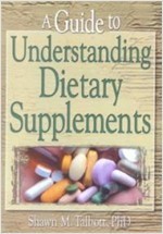 A Guide to Understanding Dietary Supplements (Paperback) - Magic Bullets or Modern Snake Oil