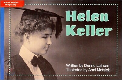McGraw-Hill Social Studies Time Links '09 Grade K : Biographies - On Level : Helen Keller