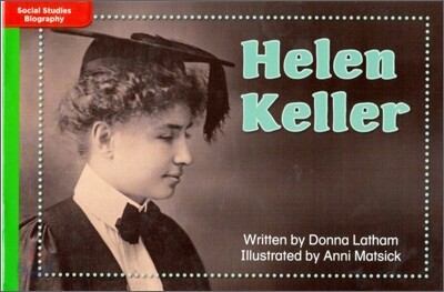 McGraw-Hill Social Studies Time Links '09 Grade K : Biographies - Beyond Level : Helen Keller