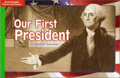 McGraw-Hill Social Studies Time Links '09 Grade K : Places & Events - Beyond Level : Our First President