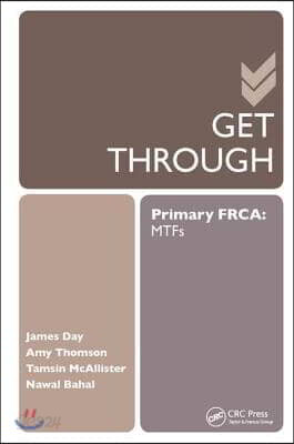 Get Through Primary FRCA: MTFs