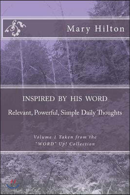 Inspired by His Word: From the Word Up! Collection
