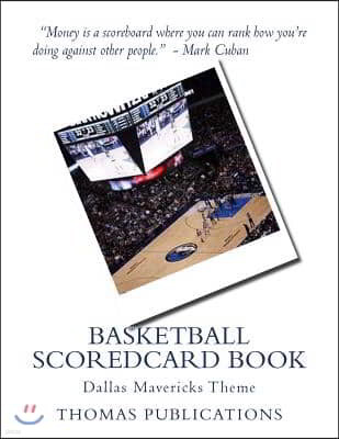 Basketball Scoredcard Book: Dallas Mavericks Theme