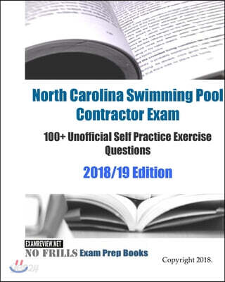 North Carolina Swimming Pool Contractor Exam 100+ Unofficial Self Practice Exercise Questions