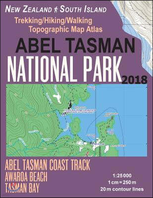 Abel Tasman National Park Trekking/Hiking/Walking Topographic Map Atlas Abel Tasman Coast Track Awaroa Beach New Zealand South Island 1: 25000: Necess