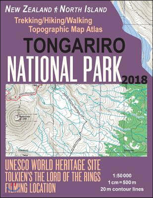 Tongariro National Park Trekking/Hiking/Walking Topographic Map Atlas Tolkien's The Lord of The Rings Filming Location New Zealand North Island 1: 500