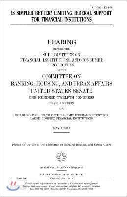Is Simpler Better?: Limiting Federal Support for Financial Institutions
