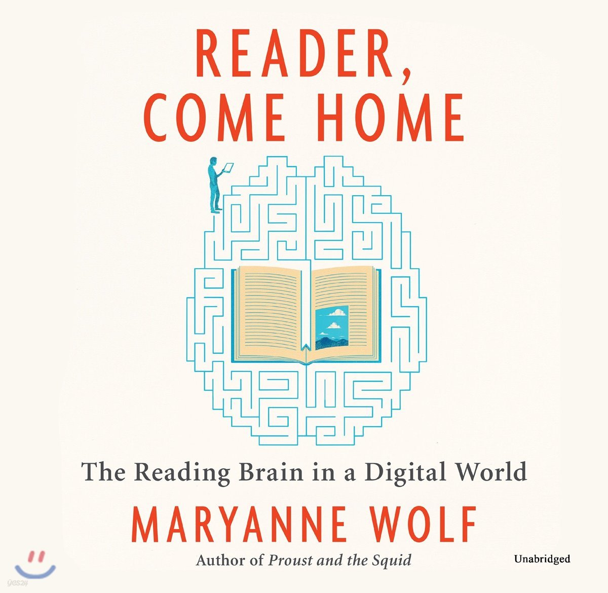 Reader, Come Home: The Reading Brain in a Digital World