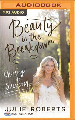 Beauty in the Breakdown