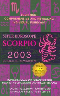 Super Horoscopes 2003: Scorpio