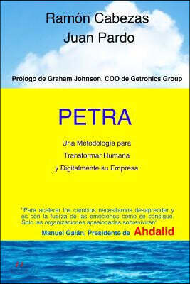 Petra: Transformacion Humana Y Digital de Una Empresa
