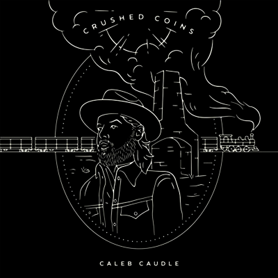 Caleb Caudle — Crushed Coins 앨범 커버