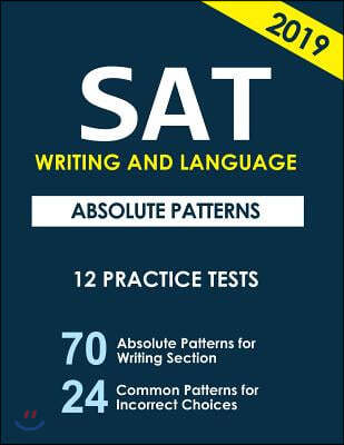 SAT Writing and Language Absolute Patterns: 12 Practice Tests