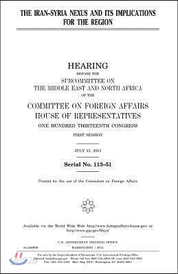 The Iran-Syria Nexus and Its Implications for the Region
