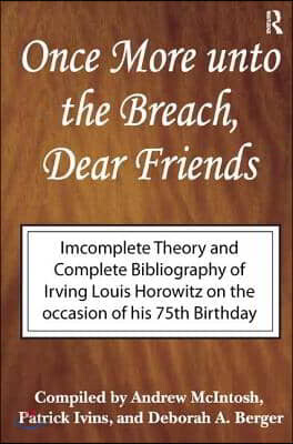 Once More Unto the Breach, Dear Friends