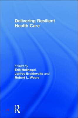 Delivering Resilient Health Care