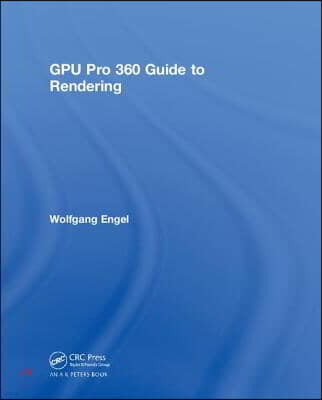 GPU Pro 360 Guide to Rendering