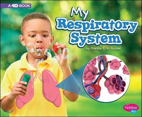 My Respiratory System: A 4D Book
