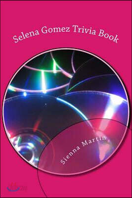 Selena Gomez Trivia Book