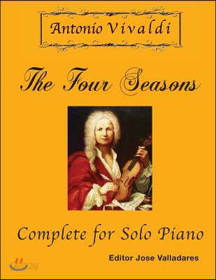 Antonio Vivaldi - The Four Seasons, Complete: For Solo Piano