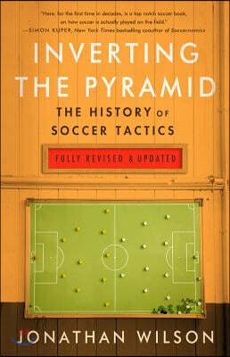 Inverting the Pyramid: The History of Soccer Tactics