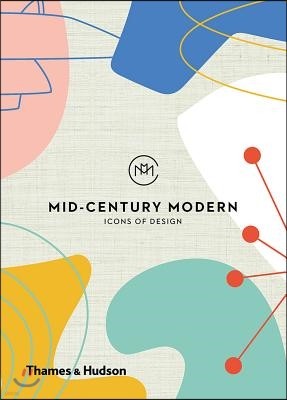 Mid-Century Modern: Icons of Design
