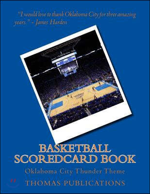 Basketball Scoredcard Book: Oklahoma City Thunder Theme