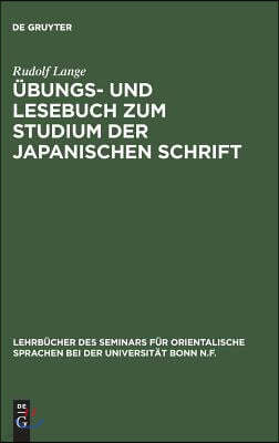 Übungs- Und Lesebuch Zum Studium Der Japanischen Schrift