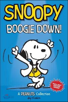 Snoopy: Boogie Down!: A Peanuts Collectionvolume 11