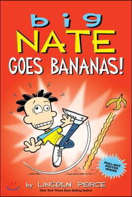 Big Nate Goes Bananas!: Volume 19