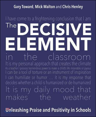 The Decisive Element: Unleashing Praise and Positivity in Schools