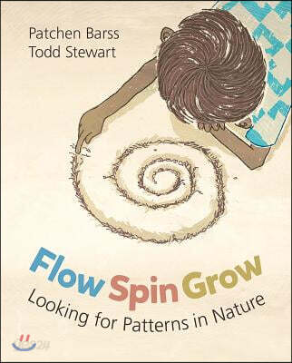 Flow, Spin, Grow: Looking for Patterns in Nature
