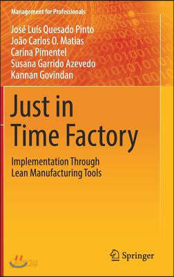 Just in Time Factory: Implementation Through Lean Manufacturing Tools