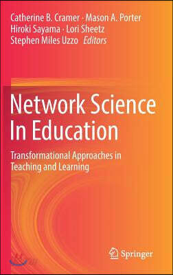 Network Science in Education: Transformational Approaches in Teaching and Learning