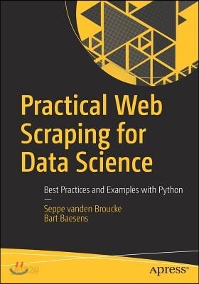 Practical Web Scraping for Data Science: Best Practices and Examples with Python