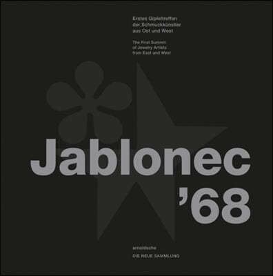 Jablonec '68: The First Summit of Jewelry Artists from East and West