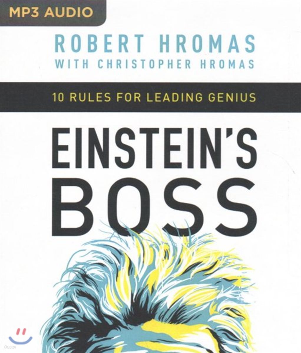 Einstein's Boss: 10 Rules for Leading Genius