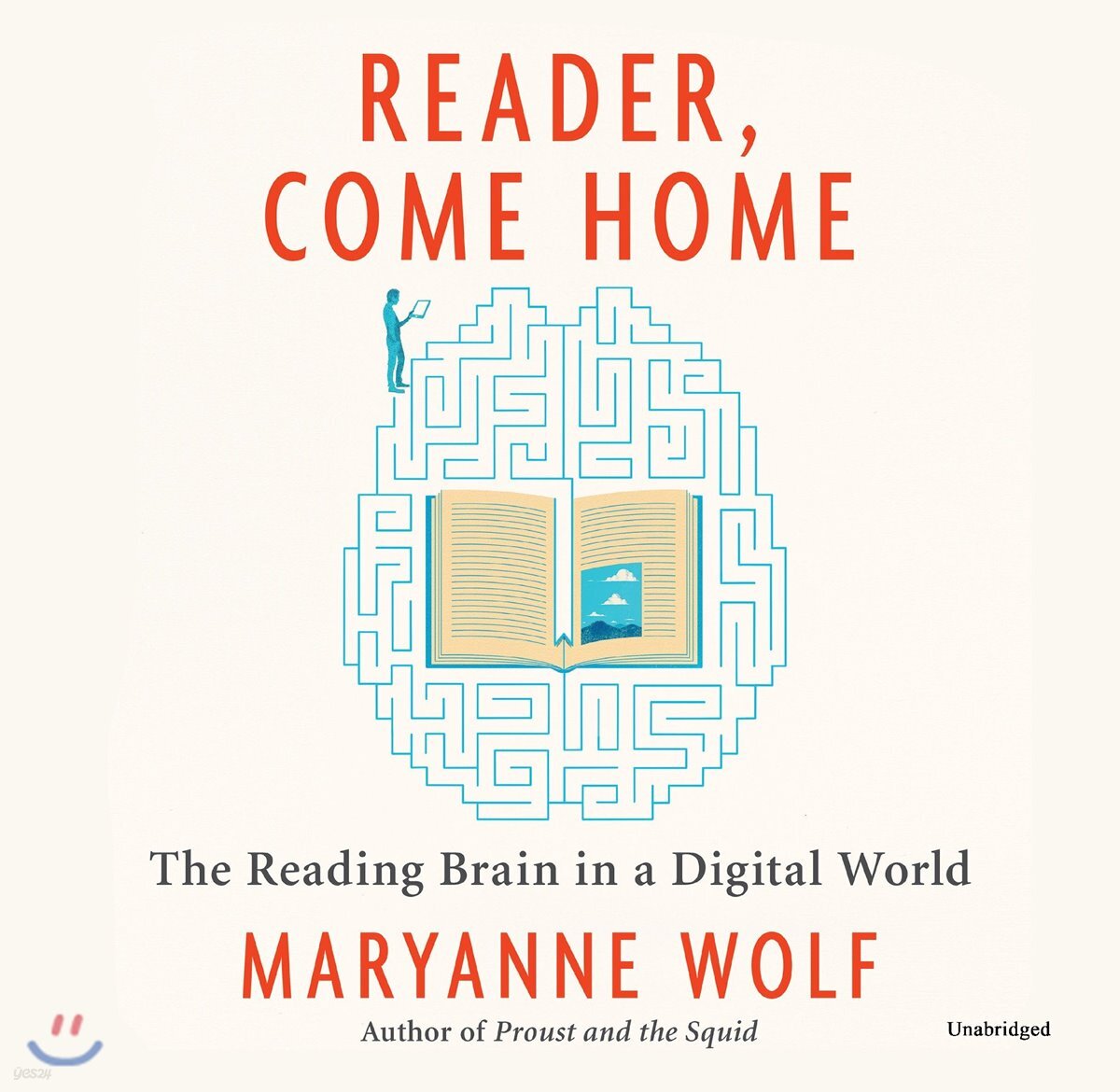 Reader, Come Home: The Reading Brain in a Digital World
